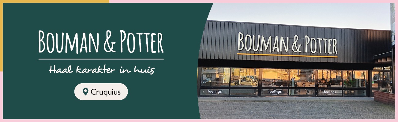Feelings Wonen bij Bouman & Potter in Cruquius. Bezoek de showroom!